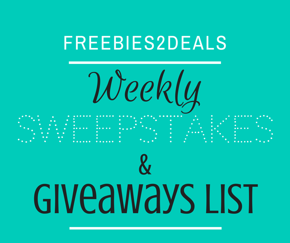 Weekly Sweepstakes &Giveaways list