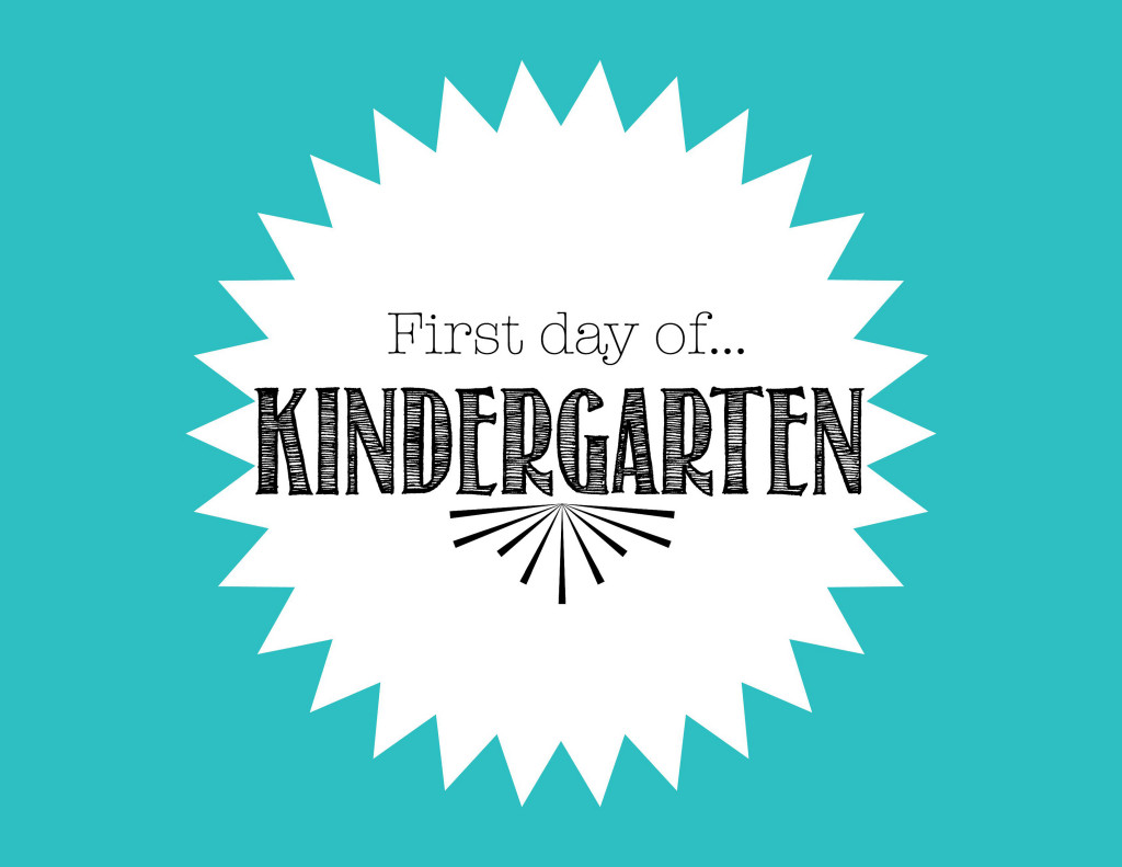 First Day of Kindergarten FREE Back to School Printable
