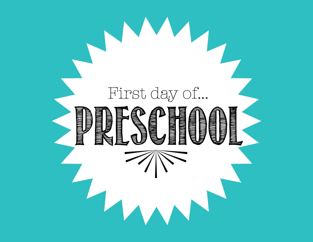 First Day of Preschool FREE Back to School Printable