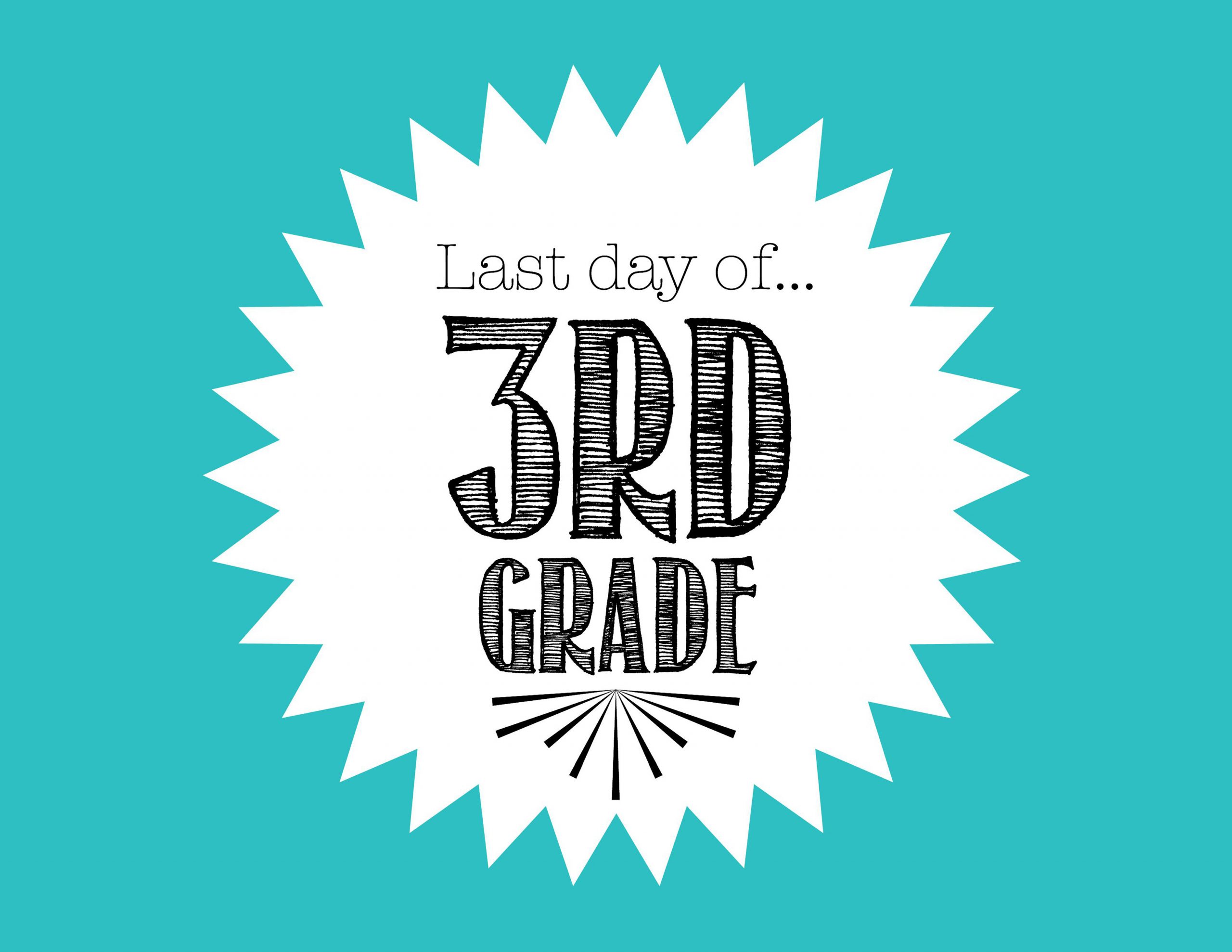 Free Last Day Of 3rd Grade Printable