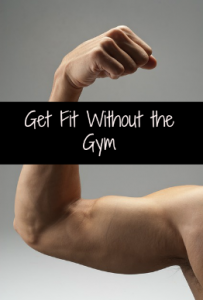 get fit without the gym